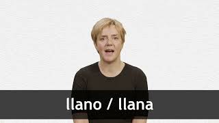 How to pronounce LLANO  LLANA in European Spanish [upl. by Sualakcin]