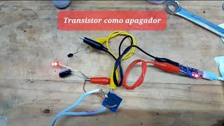 Como usar un transistor como apagador [upl. by Havstad43]