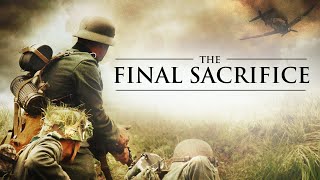 The Final Sacrifice  Unique World War 2 Action Movie [upl. by Gnourt]