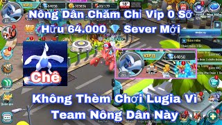 Poke Đại Chiến  Nông Dân Vip 0 Sỡ Hữu Tài Nguyên Cực Nhiều Không Thèm Chơi Lugia Vì lí do này [upl. by Spike895]