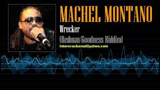 Machel Montano  Wrecker RedmanGoodness Riddim [upl. by Cheria]