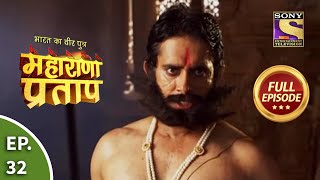 Bharat Ka Veer Putra  Maharana Pratap  भारत का वीर पुत्र  महाराणा प्रताप  Ep 32  Full Episode [upl. by Ahseirej466]