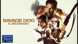 Savage Dog  Film Completo in Italiano [upl. by Innavoij384]