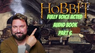 Audiobook Reading The Hobbit Fully Voice Acted Part 6 [upl. by Lai]