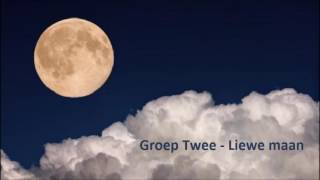 Groep Twee  Liewe maan [upl. by Akimat]