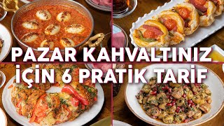 Pazar Kahvaltınız İçin 6 Pratik Tarif  Kahvaltılık Tarifler [upl. by Clerc]