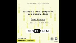 Estrategia y análisis prospectivo para emprendedores  Docente Carlos Andreatta [upl. by Lebaron]