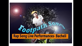 Bacheli Live performance FOOTPATH SONG [upl. by Domella]