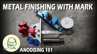 Metal Finishing With Mark Anodising 101 [upl. by Ahsenak520]