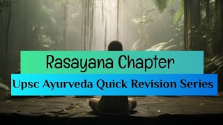 Rasayana Chapter Upsc Ayurveda Special Quick Revision Series [upl. by Aicinat]