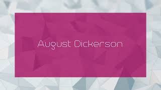 August Dickerson  appearance [upl. by Knowling660]