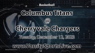 Columbus Titans  Cherryvale Chargers Basketball 121223 [upl. by Thorwald371]