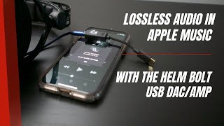 How to listen to high resolution Lossless Audio on your iPhone with the HELM BOLT [upl. by Gotcher544]