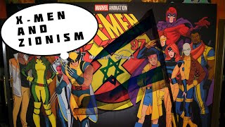 XMen and Zionism [upl. by Aidam]