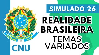 Simulado 26  Realidade Brasileira  Temas Variados  Concurso Nacional Unificado [upl. by Kciremed]