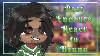 Past Encanto react to Bruno🎀  read desc  Gacha Club  Encanto  Compilation [upl. by Nollie]