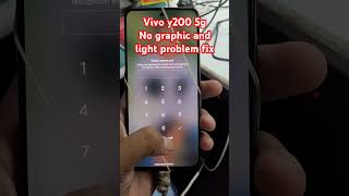 vivo y200 5g no graphic and light problem fix [upl. by Htaek]