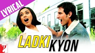 Lyrical  Ladki Kyon Song with Lyrics  Hum Tum  Saif Rani  JatinLalit  Prasoon Joshi [upl. by Mharg]