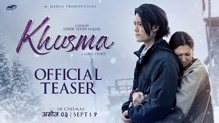 KHUSMA OFFICIAL TEASER ll DHIRAJ MAGAR ll UPASANA SINGH THAKURI ll MAOTSE GURUNG [upl. by Yerd]