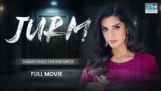 Jurm  Full Film  Sanam Saeed Mohib Mirza  A Heartbreaking Story  TA1O [upl. by Nrojb]