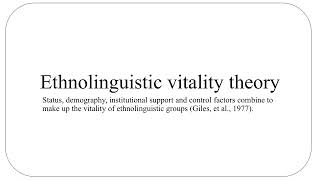 Ethnolinguistic vitality theory [upl. by Hcurab]