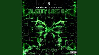 SLATTY LIKE DAT [upl. by Silvana]