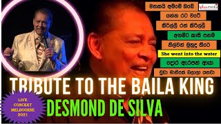 Tribute To The Baila King  Desmond De Silva Best selection of songs from Desmonds Melb show 2021 [upl. by Mixam]