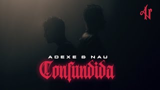 Adexe y Nau  Confundida Videoclip Oficial [upl. by Deste597]