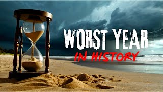 What Was the Worst Year in History [upl. by Dorise]