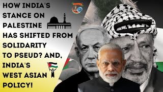 How Indias stance on Palestine has shifted from solidarity to pseud  Indias West Asian Policy [upl. by Etneciv412]