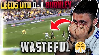 He Has To GO  Leeds 01 Burnley  Match Breakdown [upl. by Anglo]