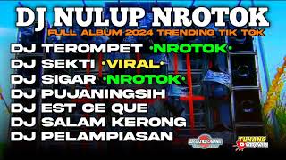 DJ TEROMPET FULL ALBUM NTROTOK 2024 [upl. by Gilmour23]