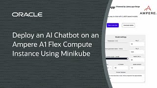 Deploy an AI Chatbot on an Ampere A1 Flex Compute Instance Using Minikube [upl. by Lareine]