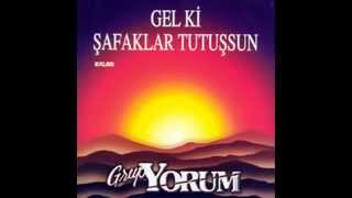 Grup YORUM  Gel ki Şafaklar Tutuşsun [upl. by Drolet881]