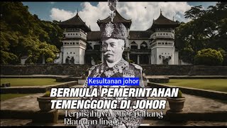 PERMULAAN PEMERINTAHAN TEMENGGONG amp TERPISAHNYA LINGGA RIAUJOHOR PAHANG [upl. by Elston]