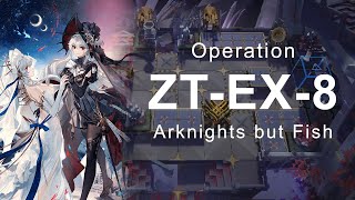 【Arknights】Zwillingstürme im Herbst  ZTEX8 but Fish [upl. by Annalise]