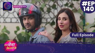 Tose Nainaa Milaai Ke  28 January 2024  Full Episode 140  Dangal TV [upl. by Sheedy]