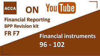 ACCA Financial Reporting FR F7 BPP Revision Kit Financial instruments 96102 [upl. by Alurta766]