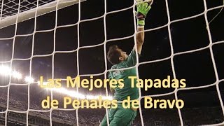 Las Mejores Tapadas de Penales Claudio Bravo Es Bravo para atajar [upl. by Babb]