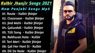 Kulbir Jhinjer Best Songs  Kulbir Jhinjer Superhit Punjabi Songs Collection  Punjabi Songs Jukebox [upl. by Shaffer]