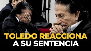 La REACCIÓN de ALEJANDRO TOLEDO al escuchar su CONDENA DE 20 AÑOS EN PRISIÓN  El Comercio [upl. by End]