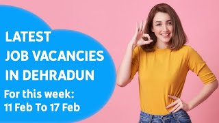 latest job vacancies in dehradun  dehradun classified jobs  Dated 11 Feb 2024 dehradunjob [upl. by Artened962]