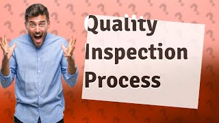 What is the final inspection procedure [upl. by Iruahs12]