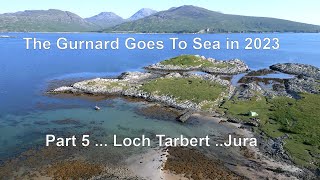 The Gurnard at Sea in 2023 Part Five Loch Tarbert Jura [upl. by Lyns368]