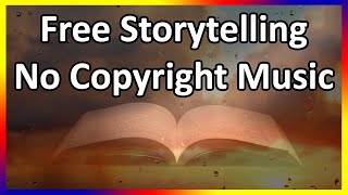 Free Storytelling Background Music  No Copyright  No Attribution [upl. by Abbotson]