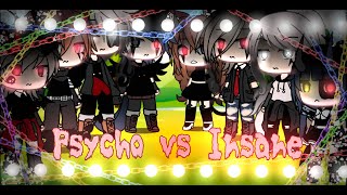 🖤☠Psycho Vs Insane😈🖤 Singing Battle 🎶 GL ⚠️FW⚠️ [upl. by Josefina]