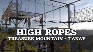 TREASURE MOUNTAIN  HIGH ROPES OBSTACLE COURSE I TANAY RIZAL [upl. by Earej126]