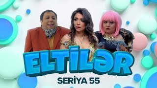 Eltilər  55ci seriya  Xatunun ad günü [upl. by Anatollo614]