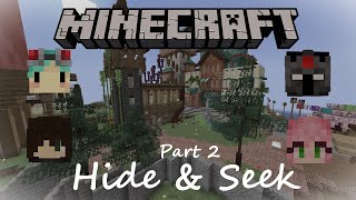 Hide amp Seek  Minecraft  Part 2 [upl. by Leseil]