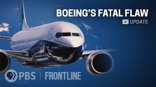 Boeings Troubled 737 Max Plane  “Boeing’s Fatal Flawquot Update full documentary  FRONTLINE [upl. by Balas895]